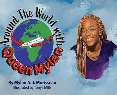 Around The World With Queen Mylan By Morriseau 9798986528014