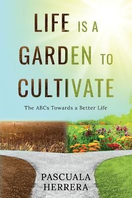 Life is a Garden to Cultivate By Herrera 9798986556703 (Paperback)