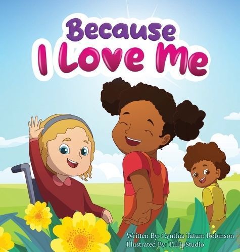 Because I Love Me By Cynthia Tatum Robinson 9798986570419 (Hardback)