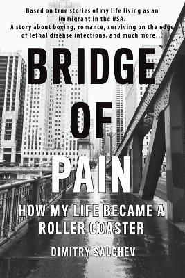 Bridge of Pain By Dimitry Salchev 9798986571942 (Paperback)