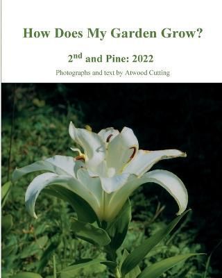 How Does My Garden Grow? By Cutting, Atwood 9798986576824 (Paperback)