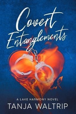 Covert Entanglements By Waltrip 9798986639857 (Paperback)