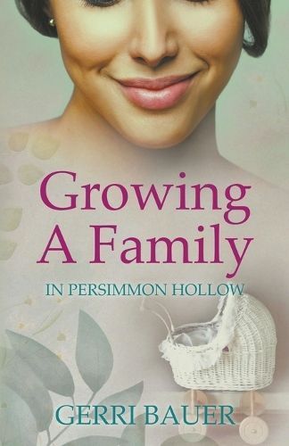 Growing A Family in Persimmon Hollow By Gerri Bauer 9798986660066