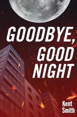Goodbye, Good Night By Smith 9798986710006 (Paperback)