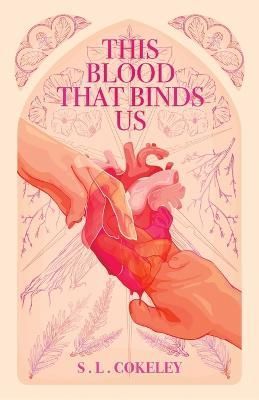 This Blood That Binds Us By S L Cokeley 9798986711904 (Paperback)