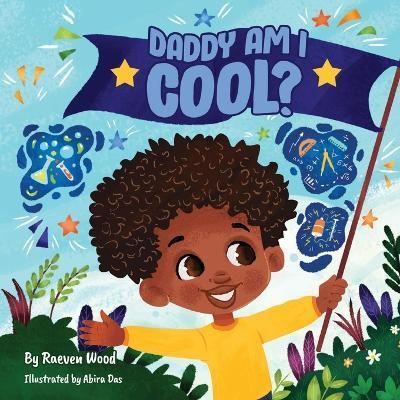 Daddy, Am I Cool? By Wood, Raeven 9798986726397 (Paperback)