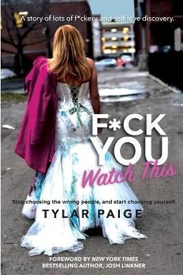 F*ck You Watch This By Tylar Paige 9798986728629 (Paperback)