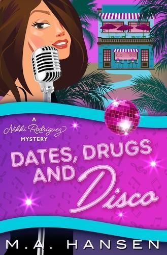 Dates, Drugs and Disco By M a Hansen 9798986798066 (Paperback)