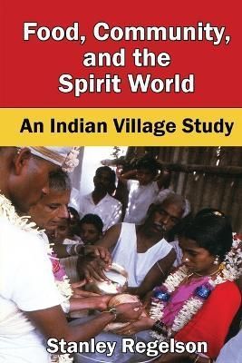 Food, Community, and the Spirit World 9798986876900 (Paperback)