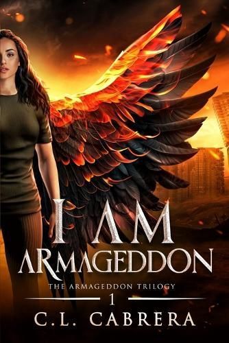 I Am Armageddon By C L Cabrera 9798986877747 (Paperback)
