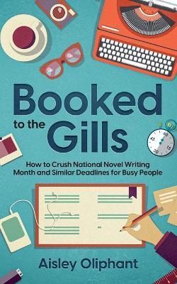 Booked to the Gills By Aisley Oliphant 9798986903200 (Paperback)
