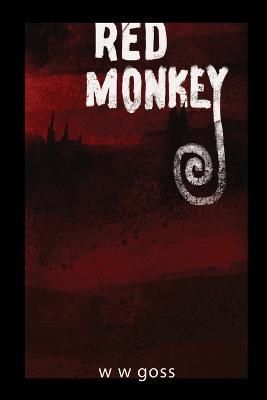Red Monkey By W W Goss 9798986921501 (Paperback)