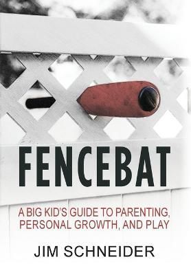 Fencebat By Jim Schneider 9798986975313 (Hardback)