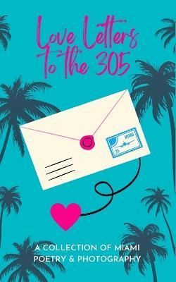 Love Letters To The 305 By Publishing 9798986989174 (Paperback)