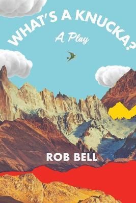 What's a Knucka? By Bell 9798986996004 (Paperback)