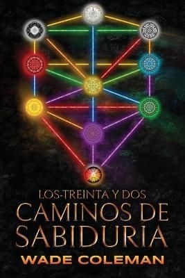 Los-Treinta y Dos Caminos de Sabiduría By Coleman 9798987002223