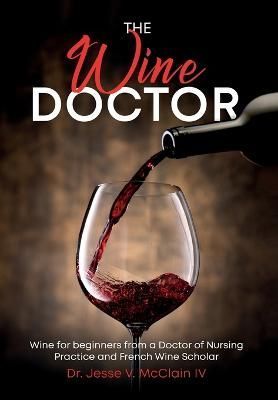 The Wine Doctor By Jesse V McClain 9798987004517 (Hardback)
