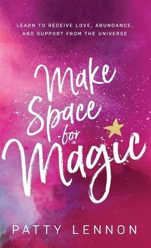 Make Space for Magic By Patty Lennon 9798987005101 (Hardback)
