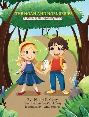 The Noah and Noel Series By Nancy K Carty 9798987018200 (Hardback)
