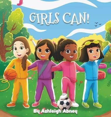 Girls Can! By Abney 9798987026601 (Hardback)