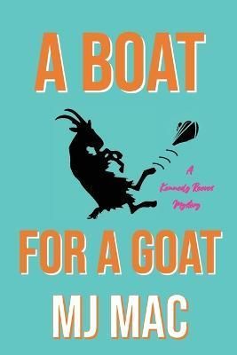 A Boat for a Goat By Mj Mac 9798987047910 (Paperback)
