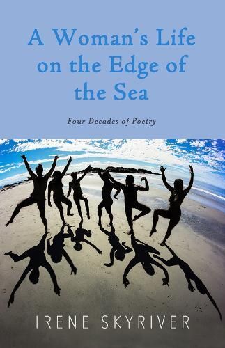 A Woman's Life on the Edge of the Sea By Irene Skyriver 9798987070772