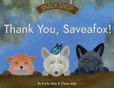 Thank You, Saveafox! By Ably 9798987079010 (Paperback)