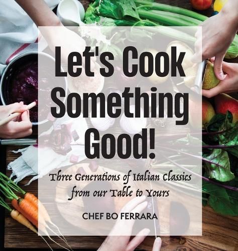 Let's Cook Something Good! By Ferrara 9798987092118 (Hardback)