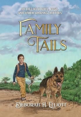 Family Tails By Deborah H Elliott (author), Ron Adair (illustrator)
