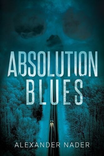 Absolution Blues By Alexander Nader 9798987173763 (Paperback)