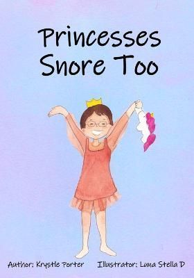 Princesses Snore Too By Porter 9798987175705 (Paperback)