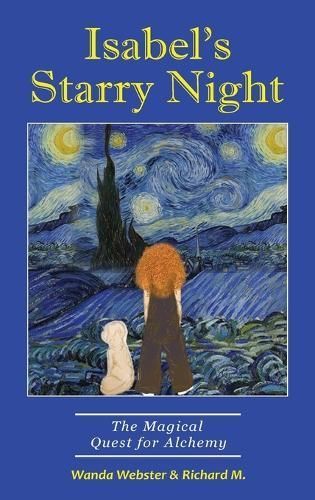 Isabel's Starry Night, The Magical Quest for Alchemy By Webster
