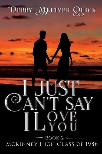 I Just Can't Say I Love You By Debby Meltzer 9798987187418 (Paperback)