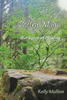 Poetry Magic By Kelly Mullins 9798987284001 (Paperback)