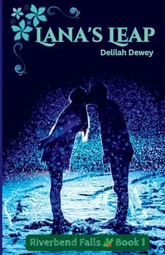 Lana's Leap Riverbend Falls Book 1 By Dewey 9798987331903 (Paperback)