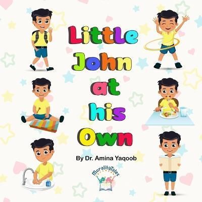 Little John at his Own By Dr Amina Yaqoob 9798987340332 (Paperback)