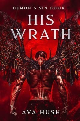 His Wrath By Hush 9798987345917 (Paperback)