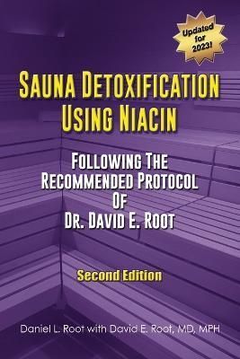 Sauna Detoxification Using Niacin By Daniel Root 9798987416402
