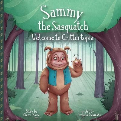 Sammy The Sasquatch By Marie 9798987429907 (Paperback)