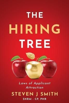 The Hiring Tree By Steven J Smith 9798987437001 (Paperback)