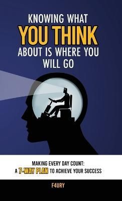 Knowing What You Think About Is Where You Will Go By Jairo Hernandez