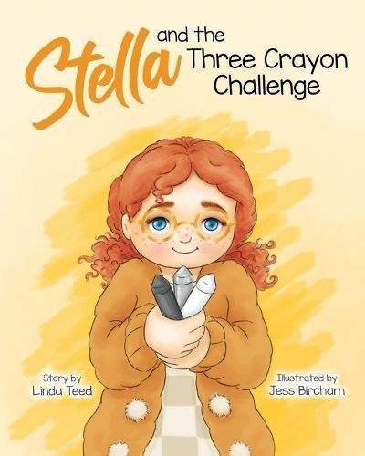 Stella and the Three Crayon Challenge By Teed 9798987495469