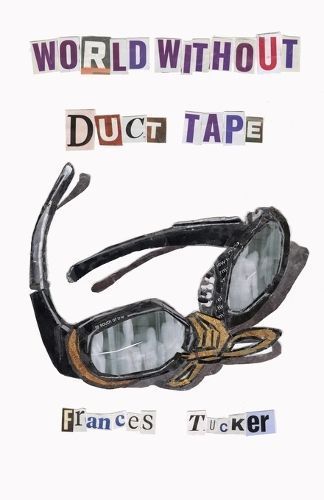 World Without Duct Tape By Frances Tucker 9798987504215 (Paperback)
