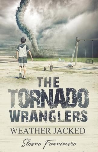 The Tornado Wranglers By Sloane Fennimore 9798987513903 (Paperback)