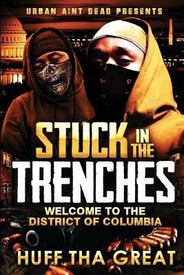 Stuck in the Trenches By Tha Great 9798987542279 (Paperback)