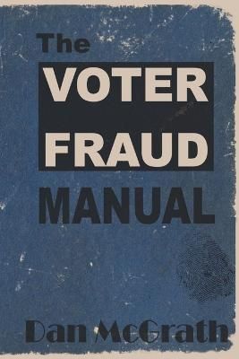 Voter Fraud Manual By McGrath 9798987616918 (Paperback)