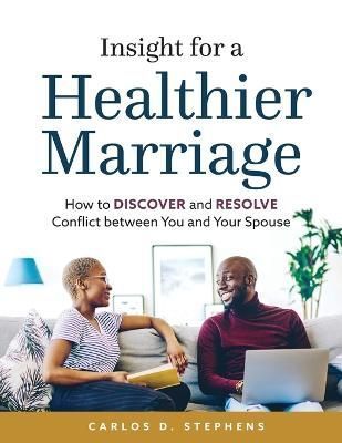 Insight for a Healthier Marriage By Stephens 9798987624302 (Paperback)
