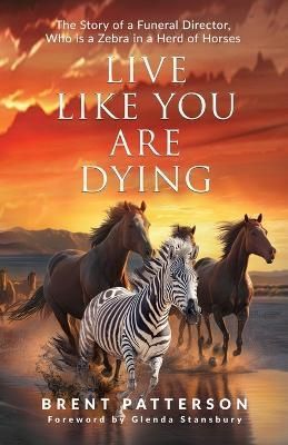 Live Like You Are Dying 9798987632925 (Paperback)