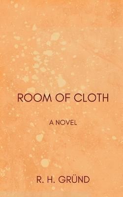 Room of Cloth By Gründ 9798987645802 (Paperback)