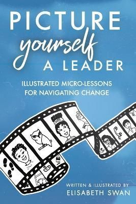 Picture Yourself a Leader By Swan 9798987662700 (Paperback)
